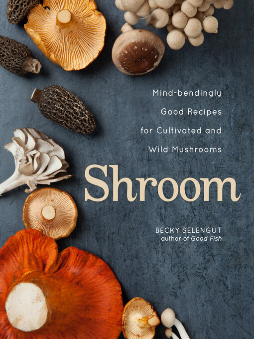 Title details for Shroom by Becky Selengut - Available